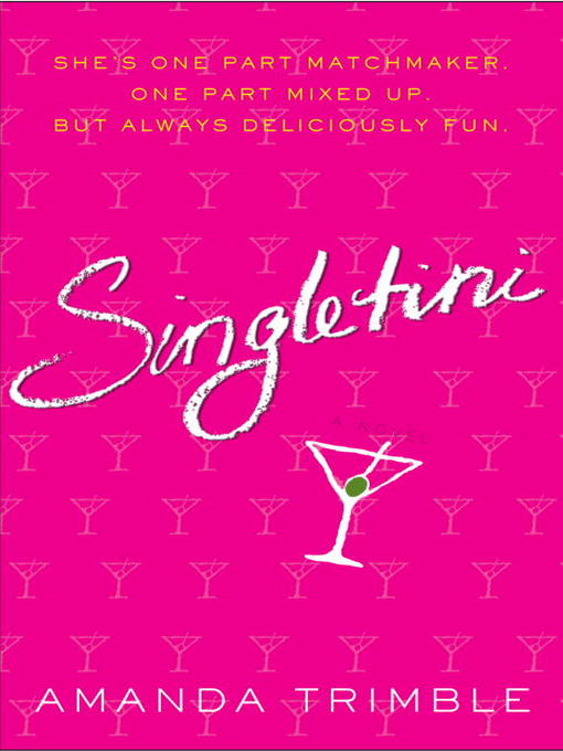 Title details for Singletini by Amanda Trimble - Available